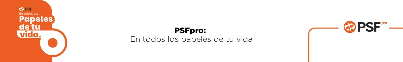 PSFpro: En todos los papeles de tu vida